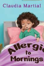 Allergic to Mornings af Claudia Martial