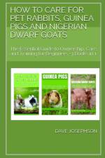 How to Care for Pet Rabbits, Guinea Pigs and Nigerian Dwarf Goats af Dave Josephson
