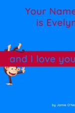 Your Name is Evelyn and I Love You. af Jamie O'Neal