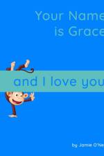Your Name is Grace and I Love You. af Jamie O'Neal