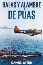 Balas y Alambre de Puas af Daniel Wrinn