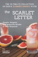 Ultimate Collection of Quick Summer Drinks with The Scarlet Letter af Ronny Emerson