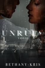 Unruly af Bethany-Kris