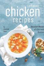 Leftover Chicken Recipes af Stephanie Sharp