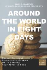 Enjoy A Collection of Mouth-Watering Cookie Recipes with Around the World in Eight Days af Ronny Emerson