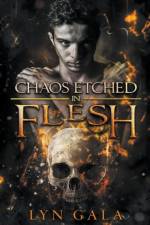 Chaos Etched in Flesh af Gala Lyn Gala