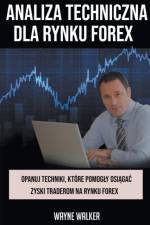 Analiza Techniczna Dla Rynku Forex af Walker Wayne Walker