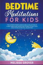 Bedtime Meditations for Kids af Grover Melissa Grover