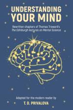 Understanding Your Mind af Thomas Troward