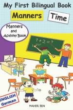 My First Bilingual Book - Manners Time (English-German) af Maher Ben