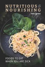 Nutritious & Nourishing Recipes af Christina Tosch