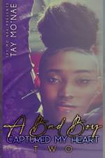 Bad Boy Captured My Heart 2 af Tay Mo'nae
