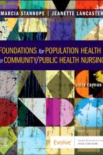 Foundations for Population Health in Community/Public Health Nursing af Marcia (Education and Practice Consultant and Professor Emerita Stanhope