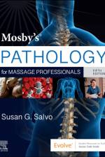 Mosby's Pathology for Massage Professionals af Susan G. (Director of Education and Instructor at Louisiana Institute of Massage Therapy) Salvo