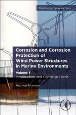 Corrosion and Corrosion Protection of Wind Power Structures in Marine Environments af Andreas (Faculty of Geo-Resources and Materials Technology Momber