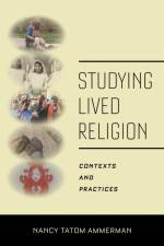 Studying Lived Religion af Nancy Tatom Ammerman