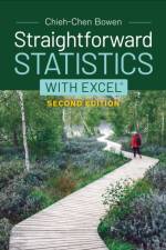 Straightforward Statistics with Excel af Chieh-Chen Bowen