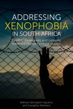 Addressing Xenophobia in South Africa af Bethuel Sibongiseni (Nelson Mandela University Ngcamu