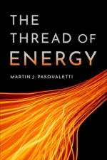 The Thread of Energy af Martin J. (Professor in the School of Geographical Sciences and Urban Planning Pasqualetti