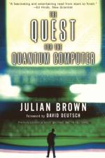 Quest for the Quantum Computer af Brown