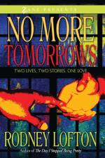 No More Tomorrows af Rodney Lofton