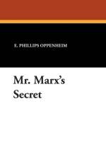 Mr. Marx's Secret af E Phillips Oppenheim
