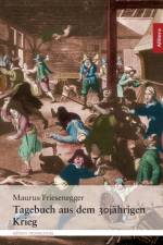 Tagebuch aus dem 30jahrigen Krieg af Maurus Friesenegger