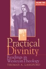 Practical Divinity: Readings in Wesleyan Theology