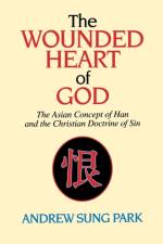 Wounded Heart of God af Andrew Sung Park
