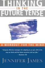 Thinking in the Future Tense af Jennifer James