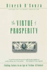 Virtue of Prosperity, the af D'souza