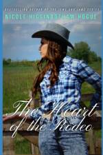 Heart of the Rodeo af Higginbotham-Hogue Nicole Higginbotham-Hogue