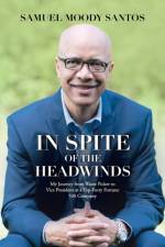 In Spite of the Headwinds af Samuel Moody Santos