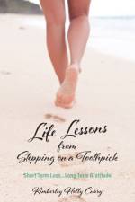Life Lessons from Stepping on a Toothpick af Kimberley Holly Curry