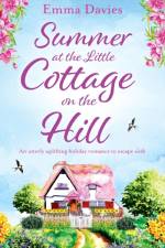 Summer at the Little Cottage on the Hill af Emma Davies