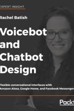 Voicebot and Chatbot Design af Rachel Batish
