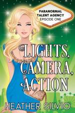 Lights, Camera, Action af Heather Silvio