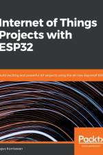 Internet of Things Projects with ESP32 af Agus Kurniawan