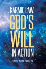 Karmic Law God's Will in Action af Darryl Keith Johnson