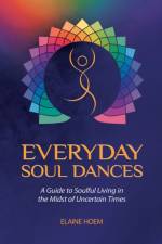 Everyday Soul Dances af Elaine Hoem