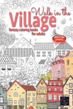 WALK IN THE VILLAGE fantasy coloring books for adults intricate pattern af Happy Arts Coloring