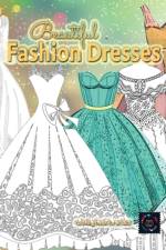 Beautiful fashion dresses coloring book for adults, beautiful dresses coloring book af Happy Arts Coloring