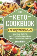 Keto Cookbook For Beginners 2021 af Dona Miller