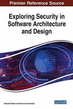Exploring Security in Software Architecture and Design