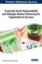 Corporate Social Responsibility and Strategic Market Positioning for Organizational Success