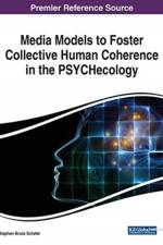 Media Models to Foster Collective Human Coherence in the PSYCHecology