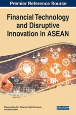 Financial Technology and Disruptive Innovation in ASEAN