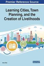Learning Cities, Town Planning, and the Creation of Livelihoods