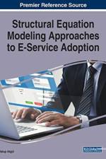 Structural Equation Modeling Approaches to E-Service Adoption