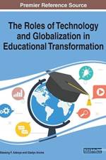 Roles of Technology and Globalization in Educational Transformation